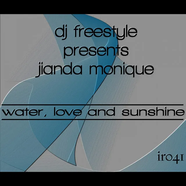 Water, Love & Sunshine - DJ Freestyle's Full Vocal Mix