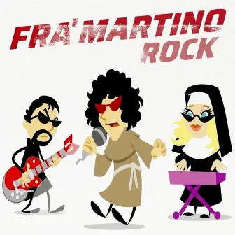 Fra' Martino Rock by Raggi Fotonici