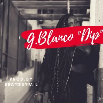 Dip by G.Blanco