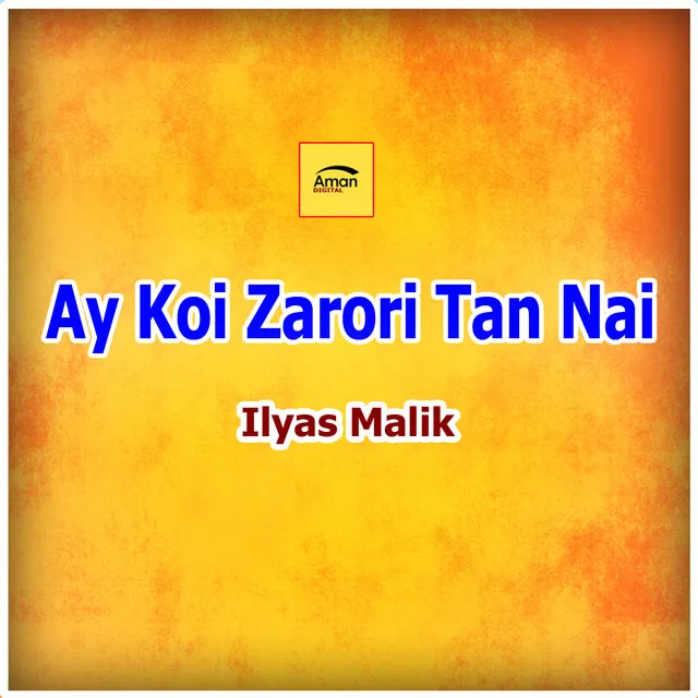 Ay Koi Zarori Tan Nai