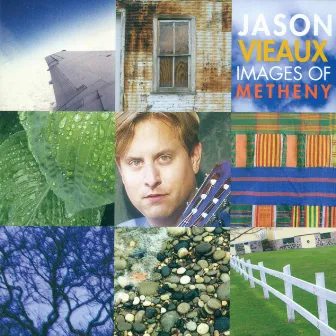 Vieaux, Jason: Images of Metheny by Jason Vieaux