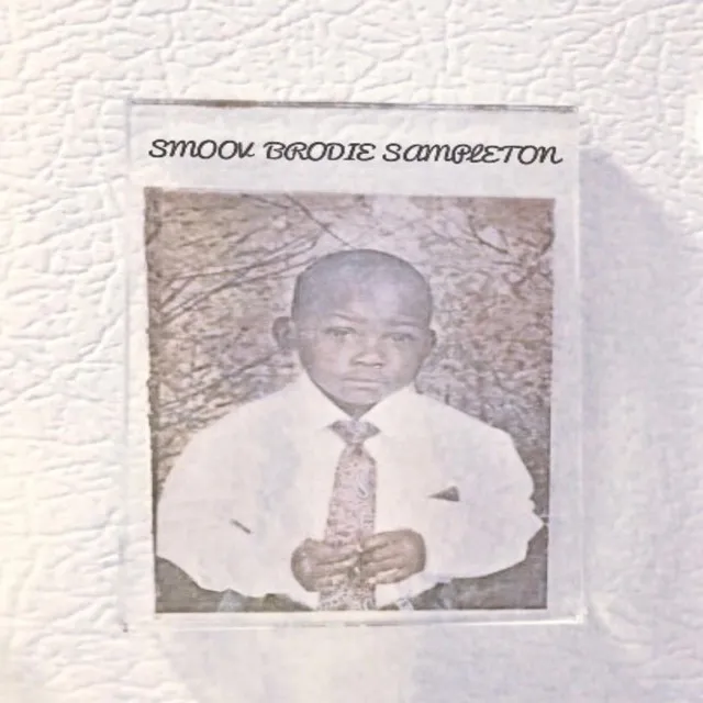 Smoov Brodie Sampleton