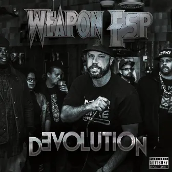 Devolution by Weapon E.S.P