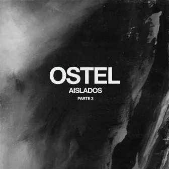 Aislados, Pt. 3 by Ostel