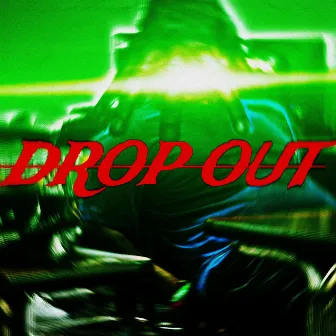 Drop Out by Glock