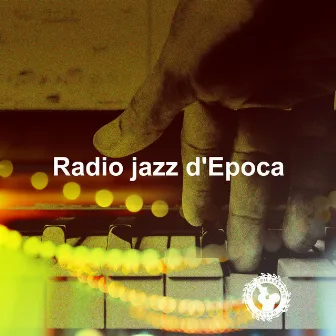 Radio jazz d'Epoca by Jazz Rilassante Retro