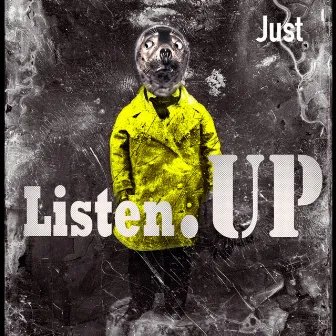 Listen Up by Just