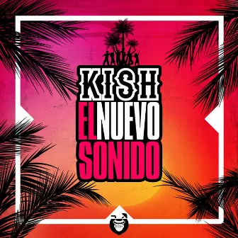 El Nuevo Sonido by DJ Kish