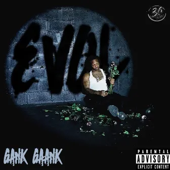 EVOL by Gank Gaank