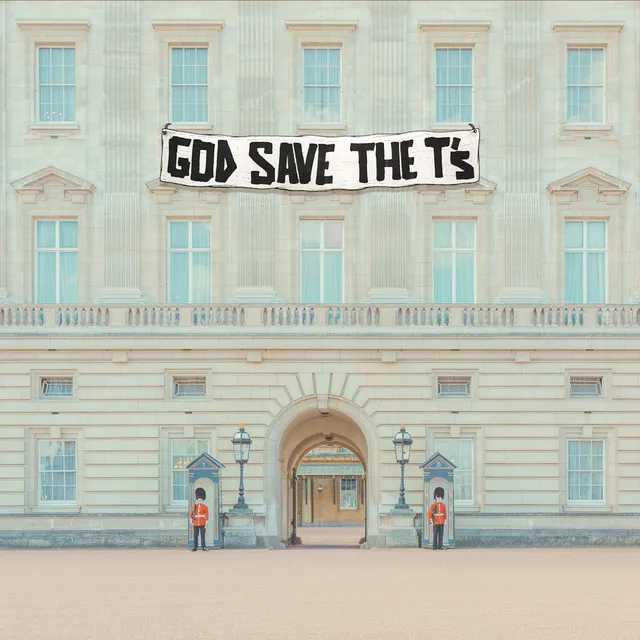 God Save The T's