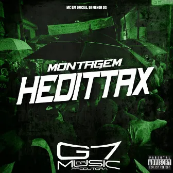 Montagem Hedittax by DJ MENOR DS