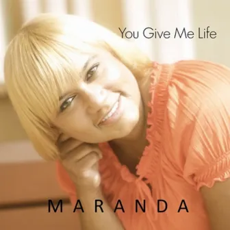 You Give Me Life by M A R A N D A