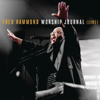 Worship Journal (Live) by Fred Hammond