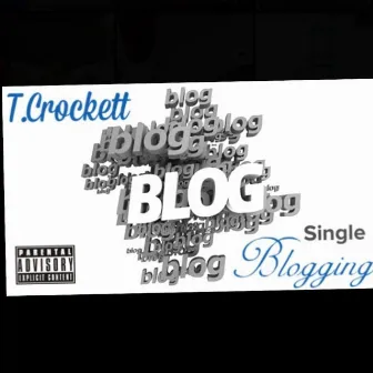 Blogging by T. Crockett