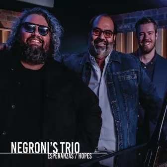 Esperanzas/Hopes by Negroni's Trio