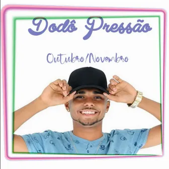 Outubro / Novembro by Dodô Pressão