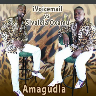 Amagudla-iVoicemail vs Sivalela oXamu by uMkhathazi