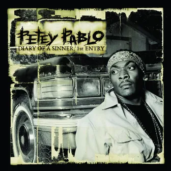 Diary of a Sinner: 1st Entry by Petey Pablo