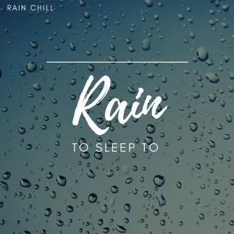 Rain to sleep to by Sleeping Playlist