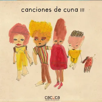 Canciones de Cuna (Vol. 3) by CACUCA