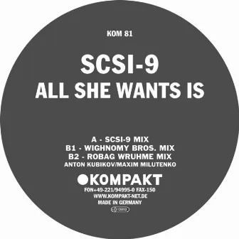 All She Wants Is by SCSI-9