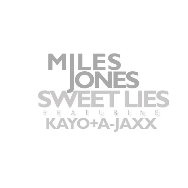 Sweet Lies (feat. Kayo & A-Jaxx)