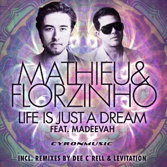 Life Is Just a a Dream (feat. Madeevah) by Mathieu & Florzinho