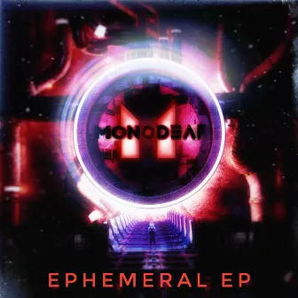 Ephemeral EP by MonoDeaf