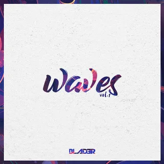 Waves (Vol. 1) by BLADER