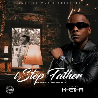 iStep Father by Olefied Khetha