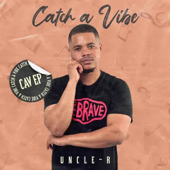 Catch A Vibe by Uncle-R