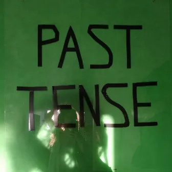 Past Tense by punctï