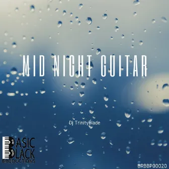 Mid Night Guitar by Dj TrinityBlade