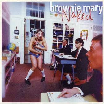 Naked by Brownie Mary