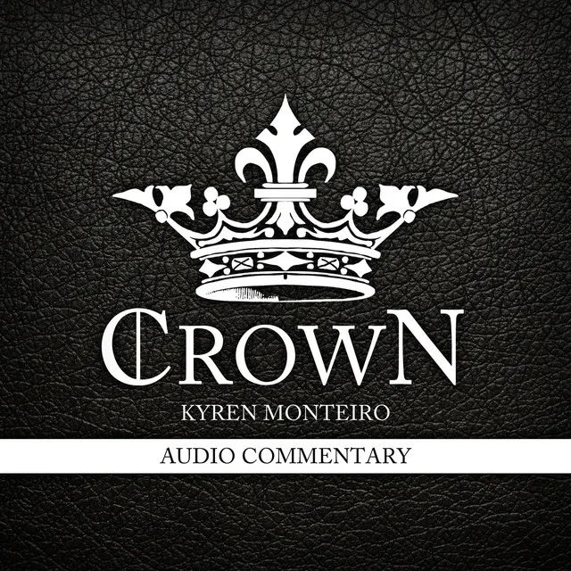 Crown (Audio Commentary)