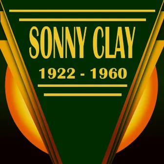 Sonny Clay 1922 - 1960 by Sonny Clay