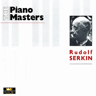 The Piano Masters: Rudolf Serkin (1931-1958) by Ferruccio Scaglia