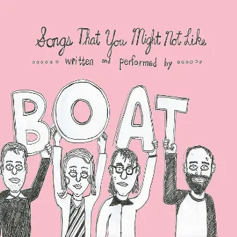 Songs That You Might Not Like by BOAT