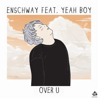 Over U (feat. Yeah Boy) by Yeah Boy