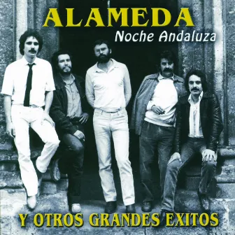 Noche Andaluza Y Otros Grandes Éxitos by Alameda