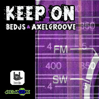 Keep On by AxelGroove