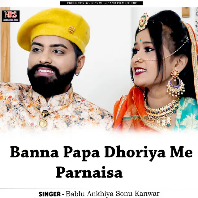 Banna Papa Dhoriya Me Parnaisa