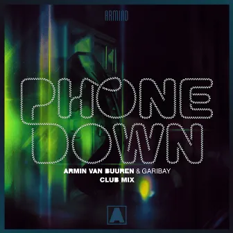 Phone Down (Club Mix) by Garibay