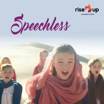 Speechless by Rise Up Children's Choir