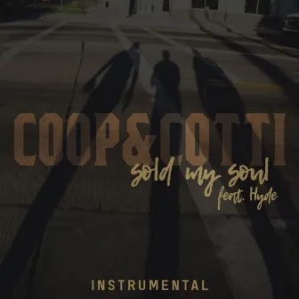 Sold My Soul (Instrumental) by Coop & Cotti