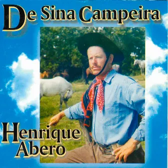 De Sina Campeira by Henrique Abero