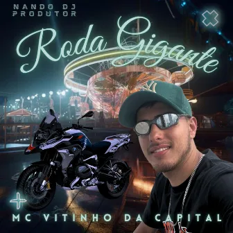 Roda Gigante by Mc Vitinho da Capital