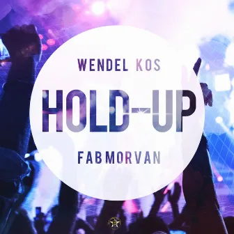 Hold Up by Fab Morvan