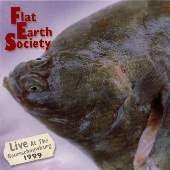 Live at the Beursschouwburg 1999 by Flat Earth Society