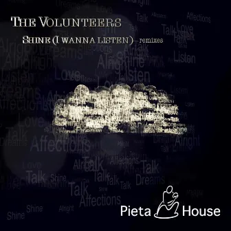 Shine (I Wanna Listen) [Remixes] by the Volunteers